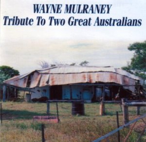 Tribute To Two Great Australians - Wayne Mulraney