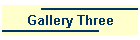 Gallery Three
