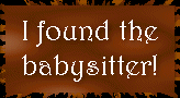 I Found the Babysitter