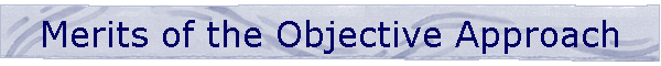 Merits of the Objective Approach