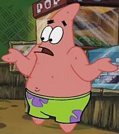 Patrick's number one Look "I don't know"