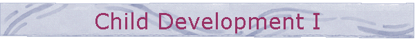 Child Development I