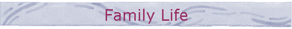 Family Life