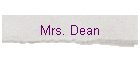 Mrs. Dean