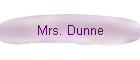 Mrs. Dunne