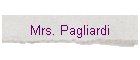 Mrs. Pagliardi