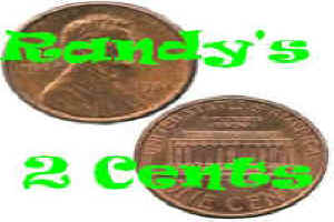 Randy's 2 Cents