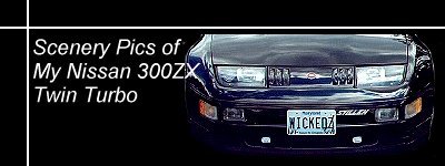 Click to see some scenery pics of my Z.