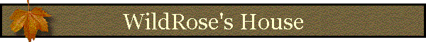 WildRose's House