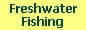 Freshwater Fishing