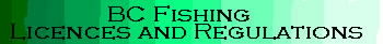 BC Fishing Licences and Regulations