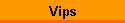 Vips