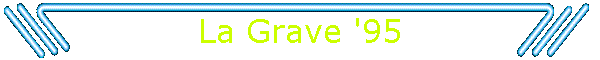 La Grave '95