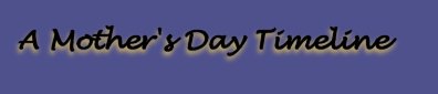 A Mother's Day Time Line