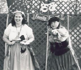 THE PRINCESS AND THE OGRE - Harlequin Theatre Company at the Bay Area Renaissance Festival - 1997 (left to right: me and Ruth)