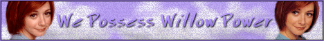 We Possess Willow Power