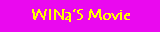 WINa'S Movie