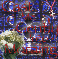 castmegently.gif (54325 bytes)