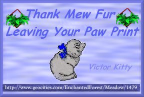 Thank Mew Fur Leaving Your Paw Print: Thanks Victor Kitty!