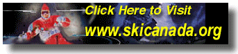 Click here to find out the Canadian Ski Council's Home Page with more information about skiing & snowboarding in Canada!
