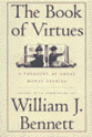 The Book of Virtues : A Treasury of Great Moral Stories by William J. Bennett (Editor)