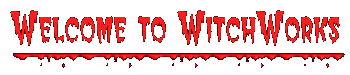 Welcome to WitchWorks