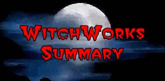 WitchWorks Summary