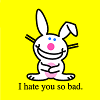I hate you so bad