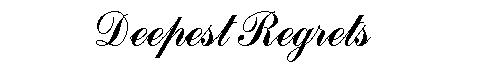 Deepest Regrets 2