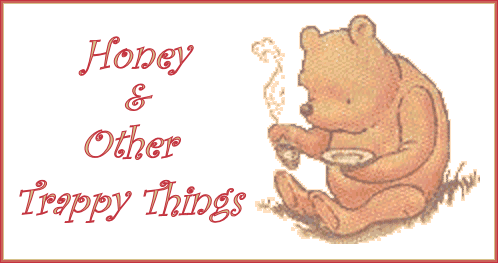 Honey & other trappy things