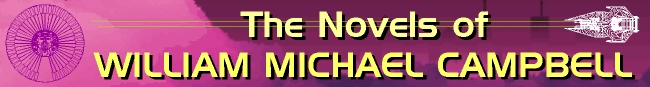 The Novels of William Michael Campbell