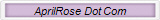 AprilRose Dot Com