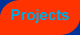Projects