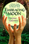 Embracing the Moon: A Witch's Guide...