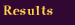Results