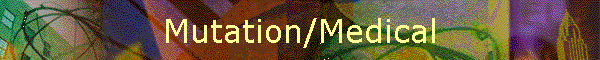 Mutation/Medical