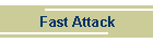 Fast Attack