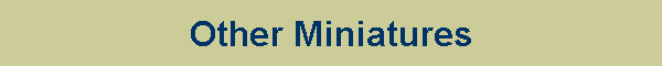 Other Miniatures