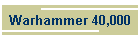 Warhammer 40,000