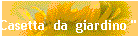 Casetta  da  giardino " Harmony"