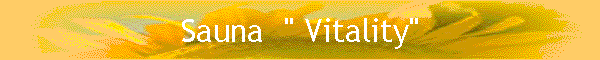 Sauna  " Vitality"