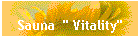 Sauna  " Vitality"