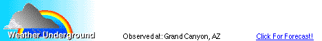 Click for Grand Canyon, Arizona Forecast