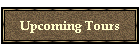 Upcoming Tours