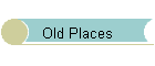 Old Places