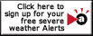Click here to register for free severe weather updates