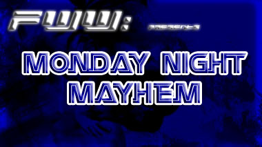 Monday Night Mayhem
