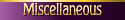 Miscellaneous