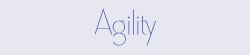 Agility