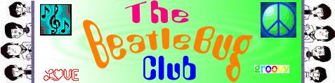 The BeatleBug Club